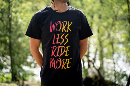 Work Less Ride More Tee